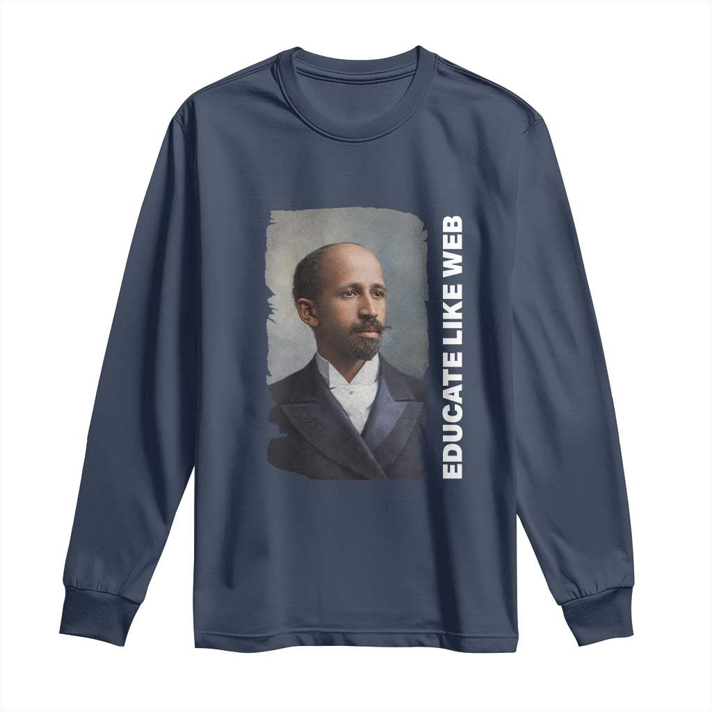 Educate Like W E B Long Sleeve Shirt African American Heritage TS12 Navy Print Your Wear