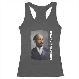 Educate Like W E B Racerback Tank Top African American Heritage TS12 Dark Heather Print Your Wear