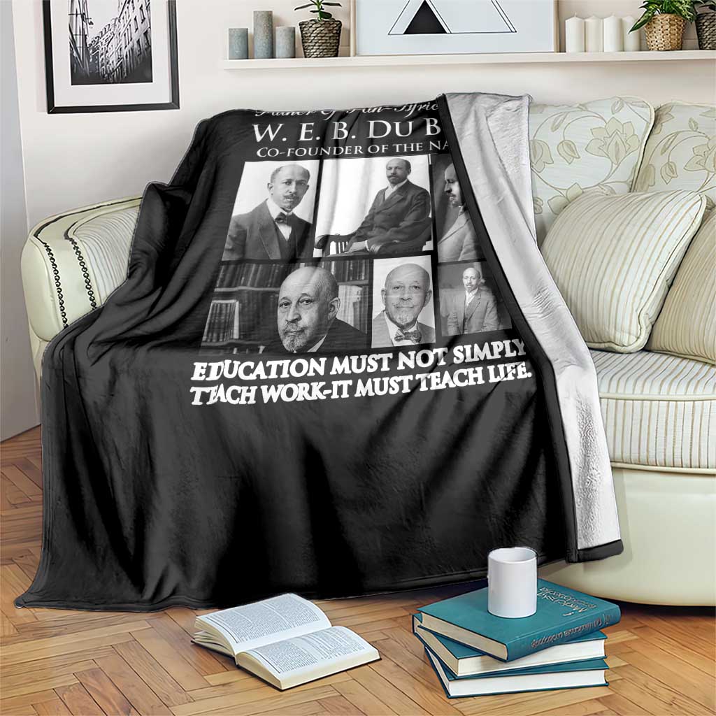 W E B Du Bois Throw Blanket Education Must Teach Life Quote TS12 Print Your Wear