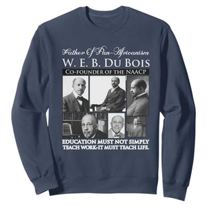 W E B Du Bois Sweatshirt Education Must Teach Life Quote TS12 Navy Print Your Wear