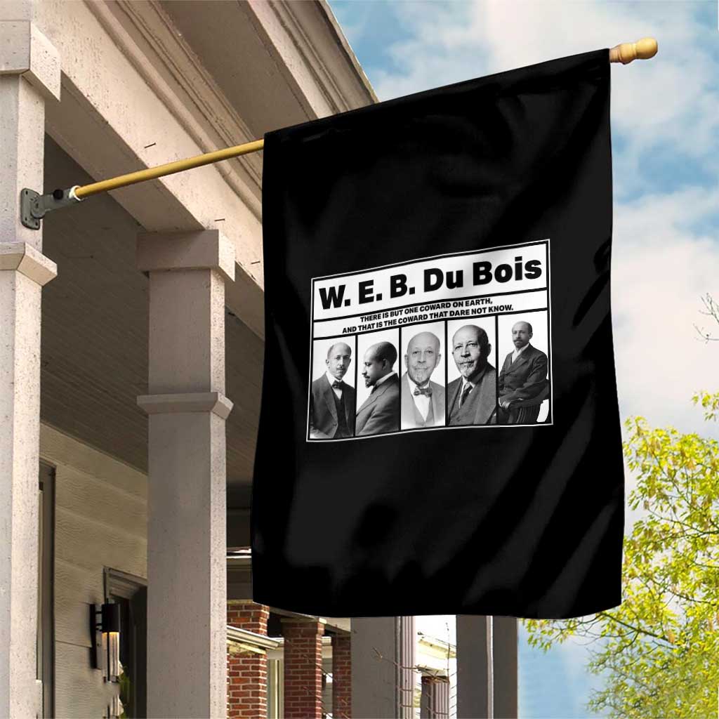 W E B Du Bois Quote Garden Flag There Is But One Coward On Earth TS12 Print Your Wear