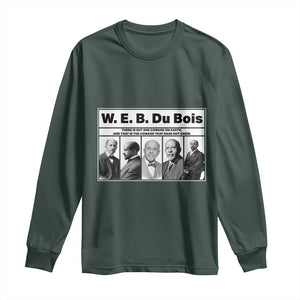 W E B Du Bois Quote Long Sleeve Shirt There Is But One Coward On Earth TS12 Dark Forest Green Print Your Wear