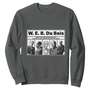 W E B Du Bois Quote Sweatshirt There Is But One Coward On Earth TS12 Dark Heather Print Your Wear