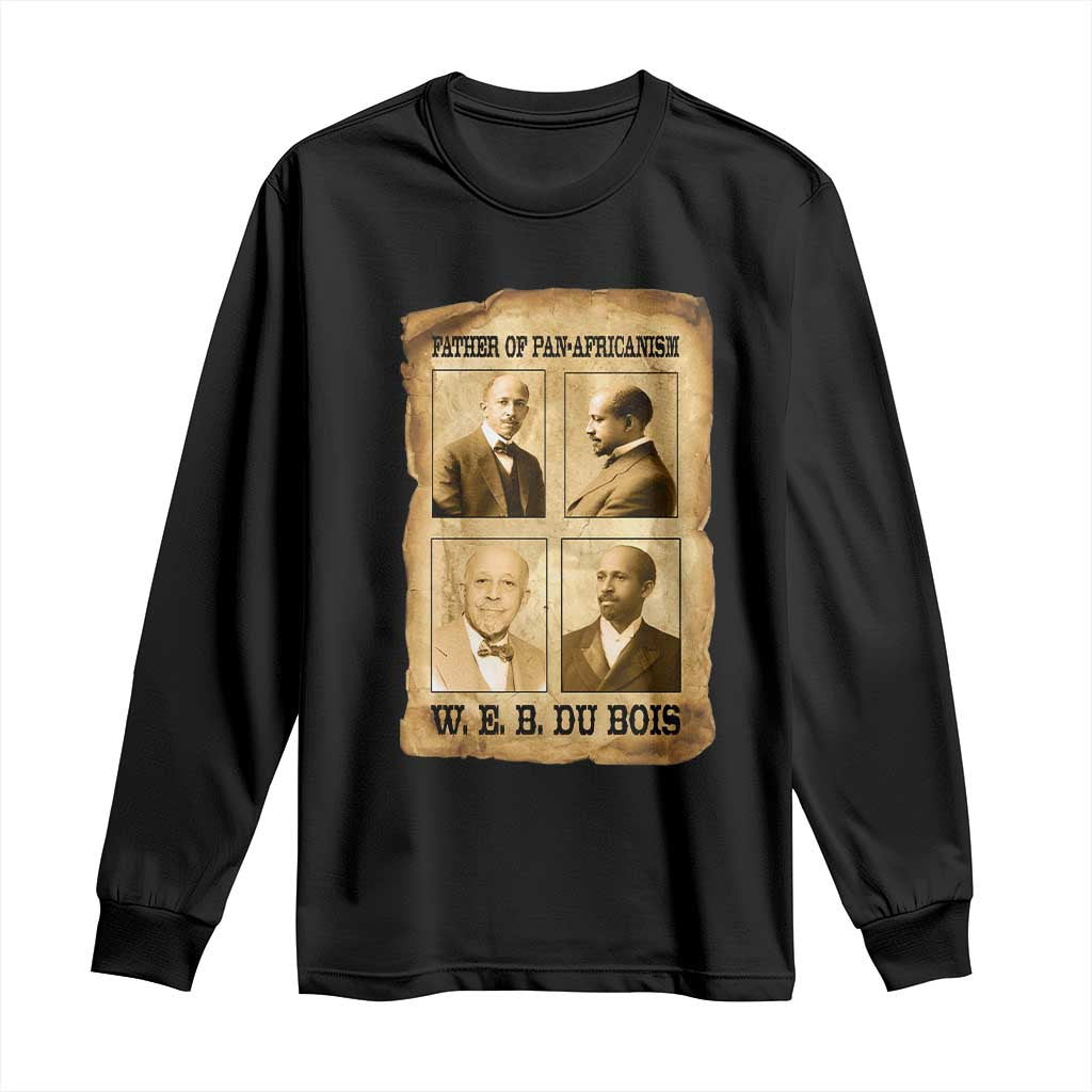 W E B Du Bois Long Sleeve Shirt African American History Gift TS12 Black Print Your Wear