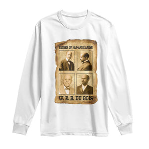 W E B Du Bois Long Sleeve Shirt African American History Gift TS12 White Print Your Wear