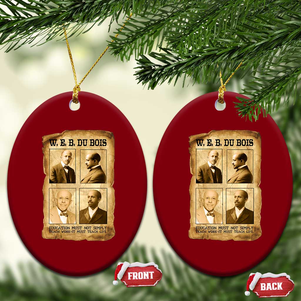 Education Must Teach Life W E B Du Bois Quote Ceramic Ornament TS12 Print Your Wear
