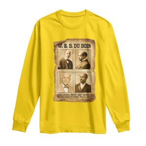Education Must Teach Life W E B Du Bois Quote Long Sleeve Shirt TS12 Daisy Print Your Wear