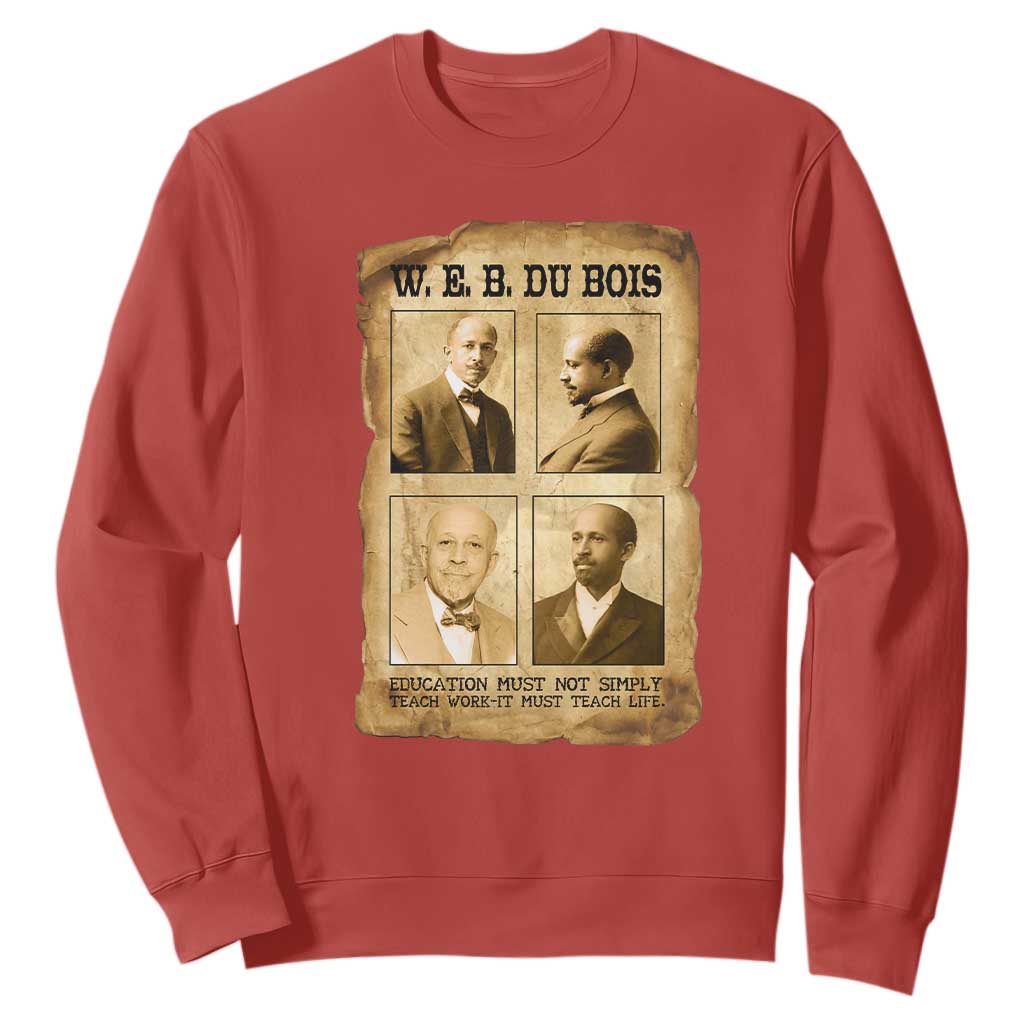 Education Must Teach Life W E B Du Bois Quote Sweatshirt TS12 Red Print Your Wear