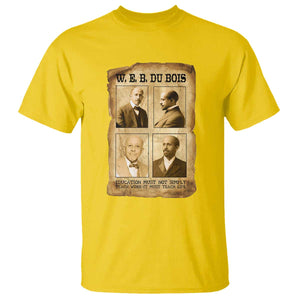 Education Must Teach Life W E B Du Bois Quote T Shirt TS12 Daisy Print Your Wear
