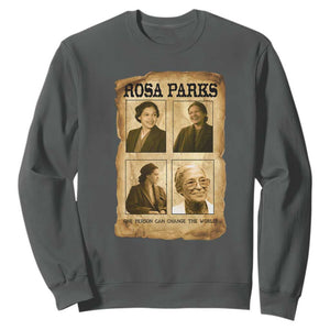 One Person Can Change The World Quote Sweatshirt Rosa Parks Legacy TS12 Dark Heather Print Your Wear