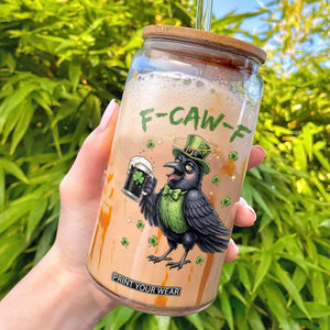 F Caw F Raven Lover Glass Can Funny St Patricks Day Gift TS12 White Print Your Wear