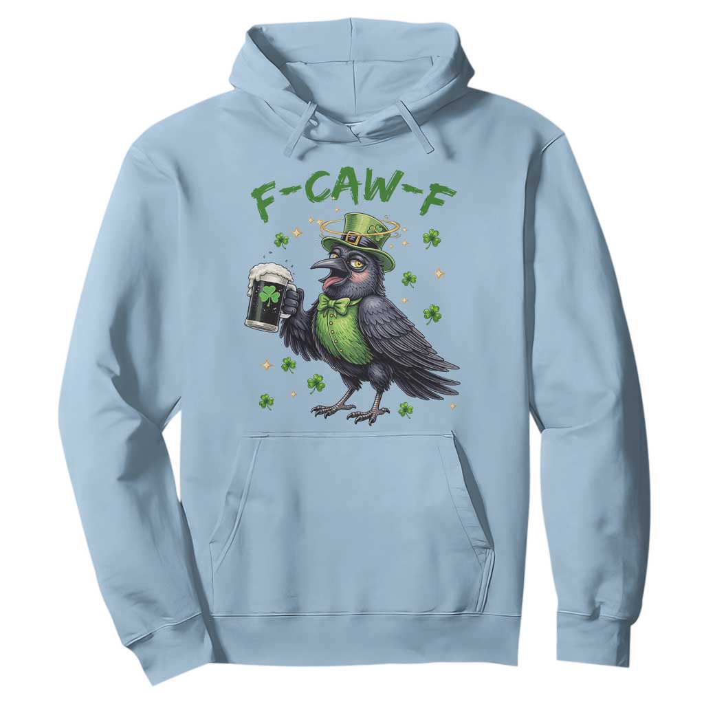 F Caw F Raven Lover Hoodie Funny St Patricks Day Gift TS12 Light Blue Print Your Wear