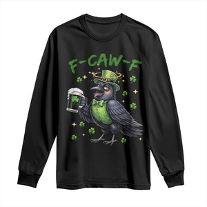F Caw F Raven Lover Long Sleeve Shirt Funny St Patricks Day Gift TS12 Black Print Your Wear