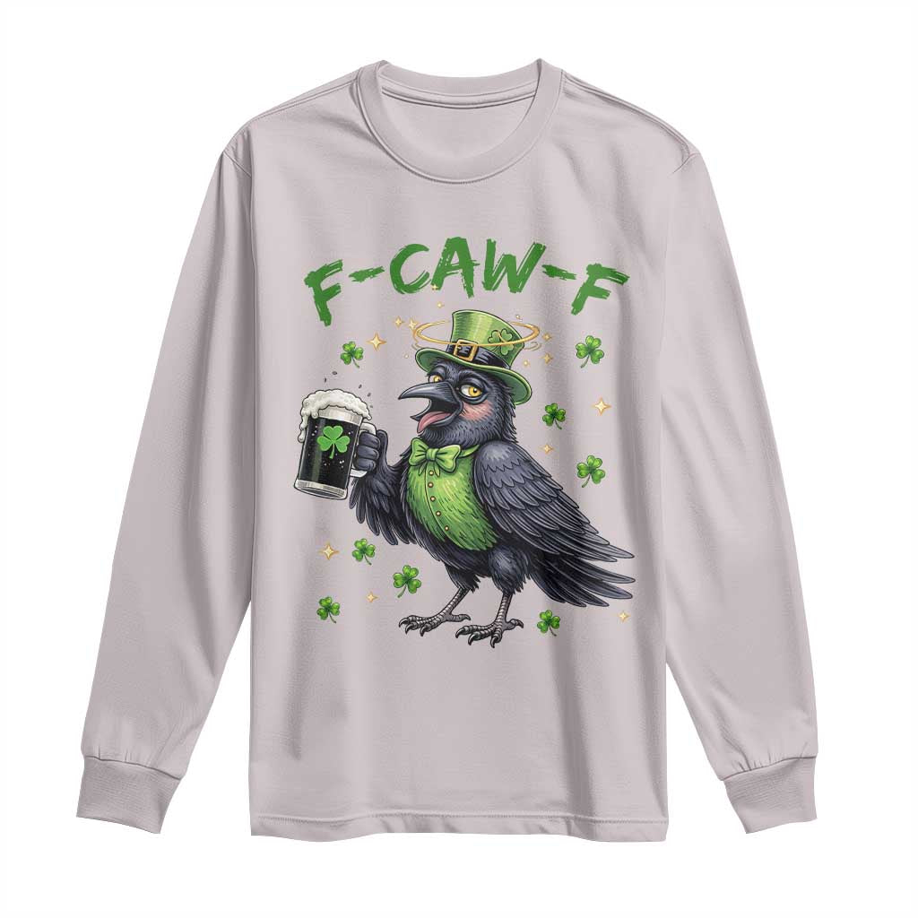 F Caw F Raven Lover Long Sleeve Shirt Funny St Patricks Day Gift TS12 Ice Gray Print Your Wear