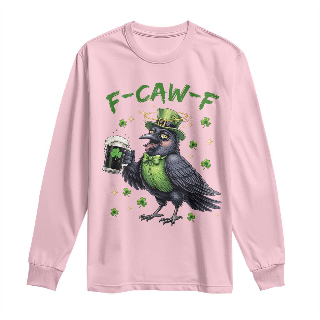 F Caw F Raven Lover Long Sleeve Shirt Funny St Patricks Day Gift TS12 Light Pink Print Your Wear