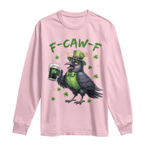 F Caw F Raven Lover Long Sleeve Shirt Funny St Patricks Day Gift TS12 Light Pink Print Your Wear