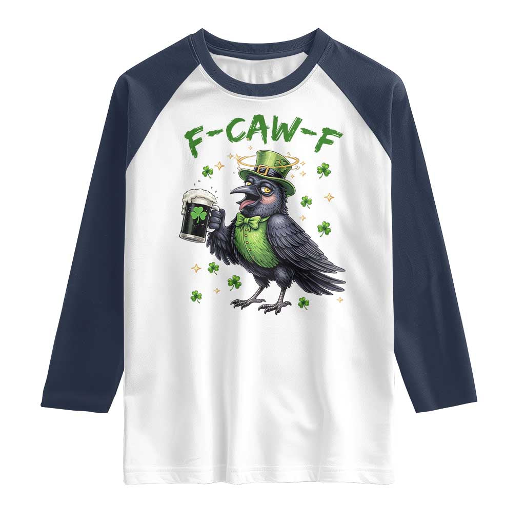 F Caw F Raven Lover Raglan Shirt Funny St Patricks Day Gift TS12 White Navy Print Your Wear