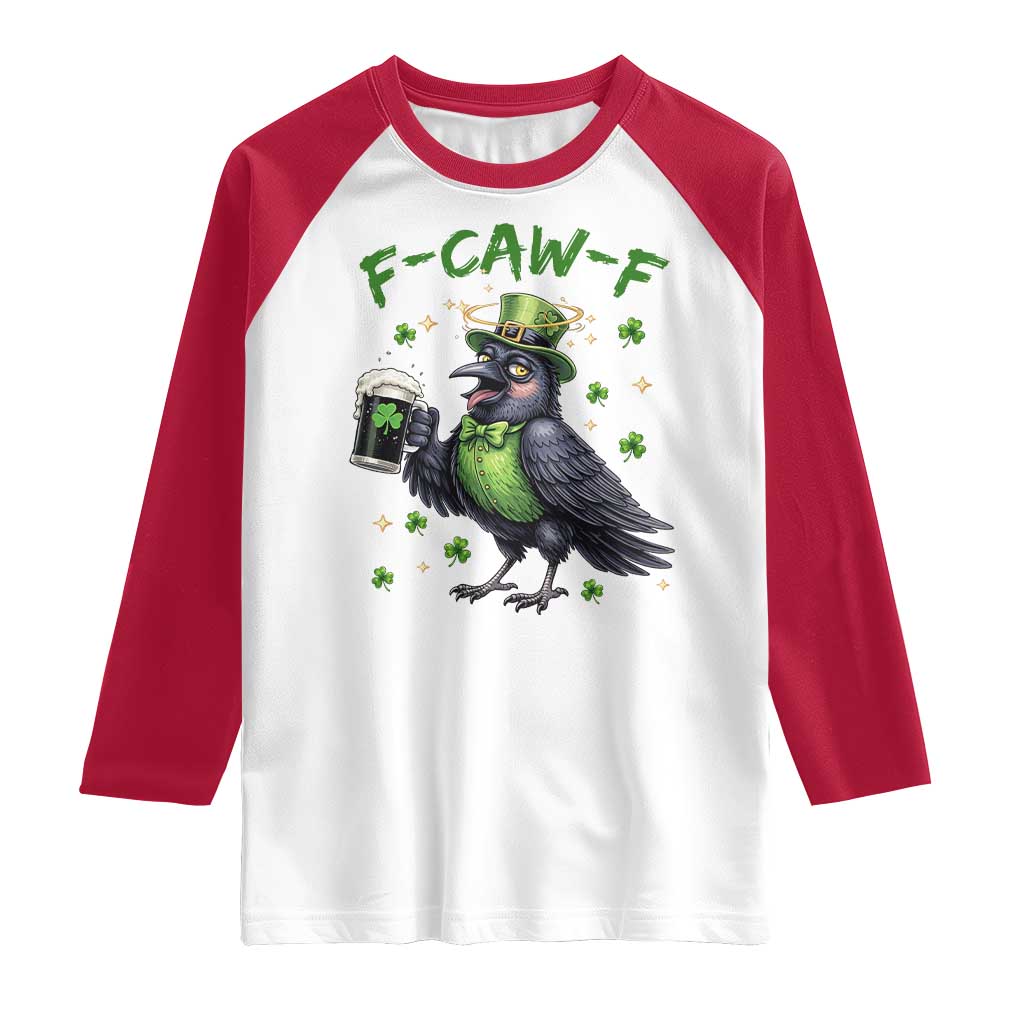 F Caw F Raven Lover Raglan Shirt Funny St Patricks Day Gift TS12 White Red Print Your Wear