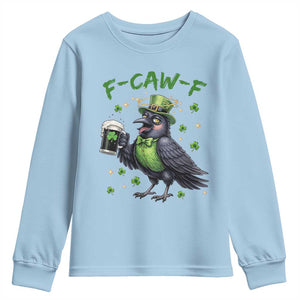 F Caw F Raven Lover Youth Sweatshirt Funny St Patricks Day Gift TS12 Light Blue Print Your Wear