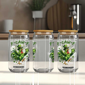 F Caw F Drunk Irish Chicken Glass Can Funny St Patricks Day Gift TS12 Print Your Wear