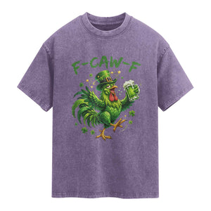 F Caw F Drunk Irish Chicken Washed Cotton T-Shirt Funny St Patricks Day Gift