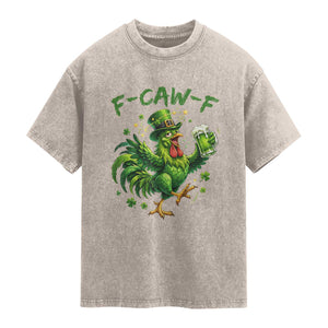 F Caw F Drunk Irish Chicken Washed Cotton T-Shirt Funny St Patricks Day Gift