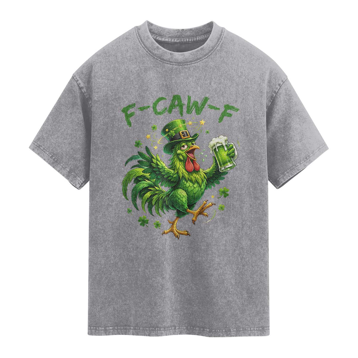 F Caw F Drunk Irish Chicken Washed Cotton T-Shirt Funny St Patricks Day Gift