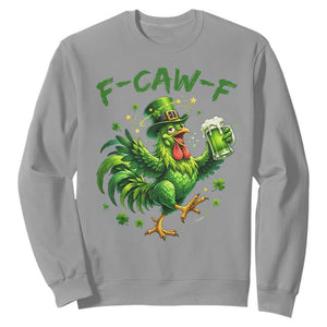 F Caw F Drunk Irish Chicken Sweatshirt Funny St Patricks Day Gift TS12 Sport Gray Print Your Wear