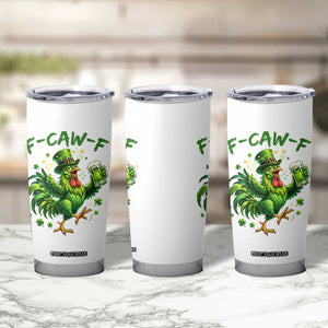 F Caw F Drunk Irish Chicken Tumbler Cup Funny St Patricks Day Gift TS12 Print Your Wear