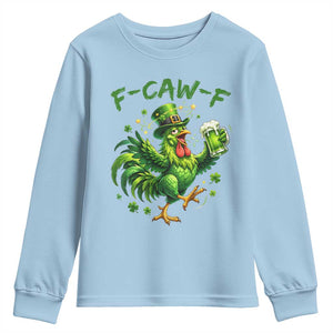 F Caw F Drunk Irish Chicken Youth Sweatshirt Funny St Patricks Day Gift TS12 Light Blue Print Your Wear