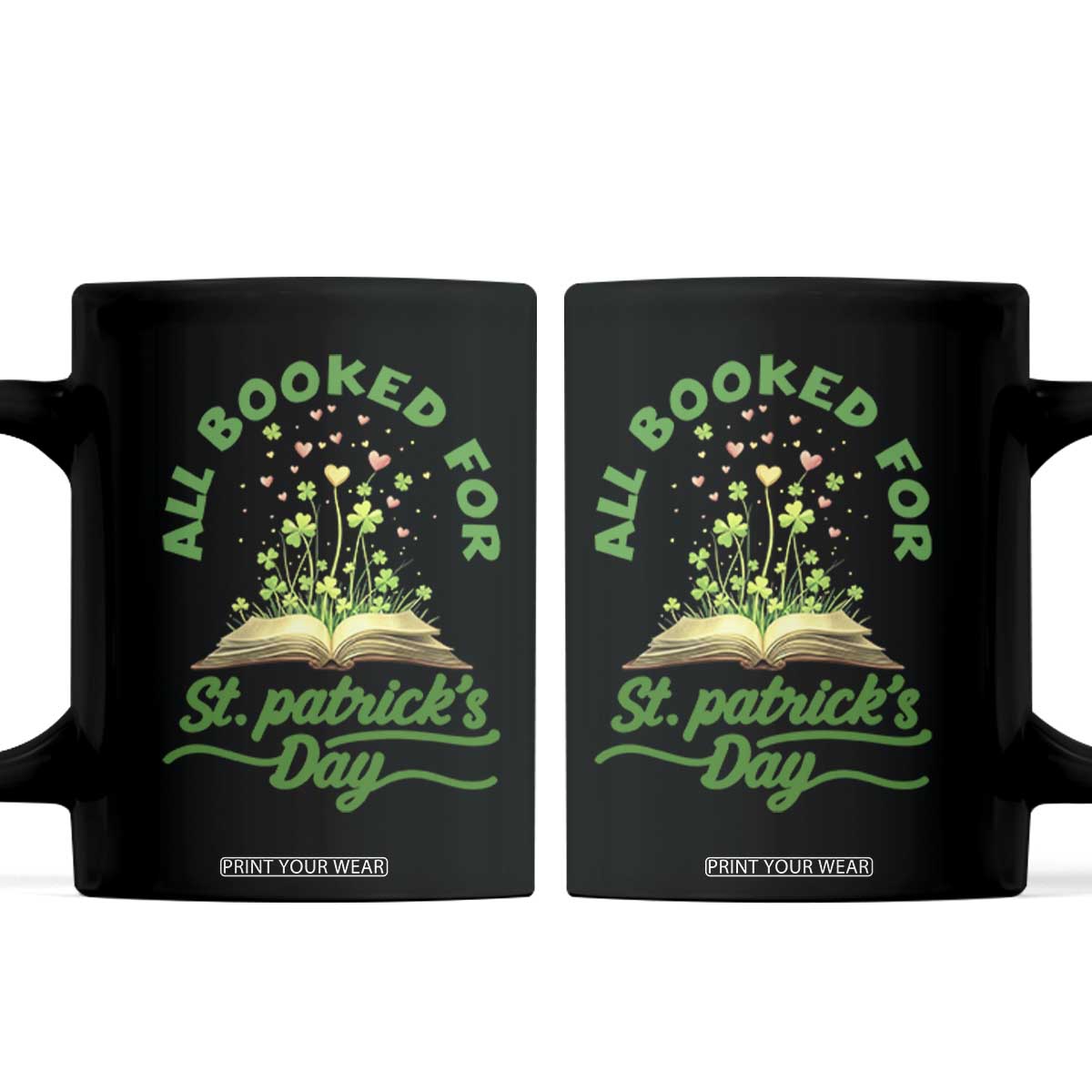 All Booked For St Patricks Day Coffee Mug Irish Reader Gift TS12 Black Print Your Wear