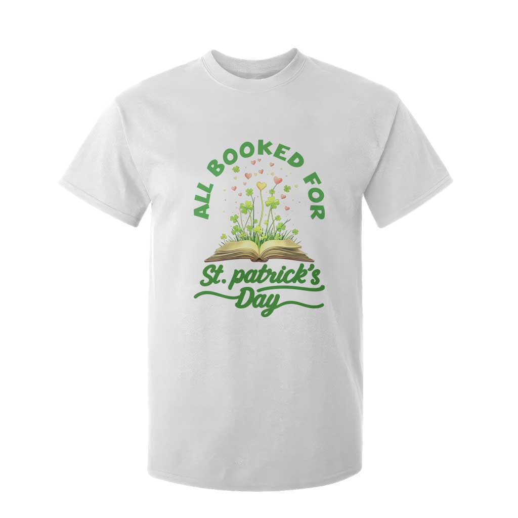 All Booked For St Patricks Day T Shirt For Kid Irish Reader Gift TS12 White Print Your Wear