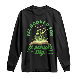 All Booked For St Patricks Day Long Sleeve Shirt Irish Reader Gift TS12 Black Print Your Wear
