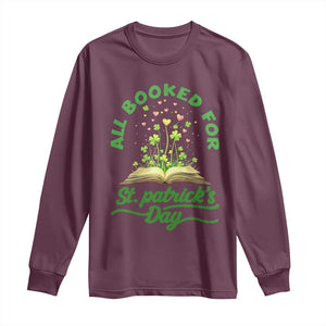 All Booked For St Patricks Day Long Sleeve Shirt Irish Reader Gift TS12 Maroon Print Your Wear
