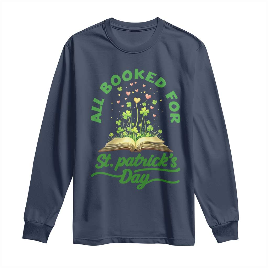 All Booked For St Patricks Day Long Sleeve Shirt Irish Reader Gift TS12 Navy Print Your Wear
