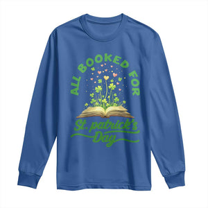 All Booked For St Patricks Day Long Sleeve Shirt Irish Reader Gift TS12 Royal Blue Print Your Wear