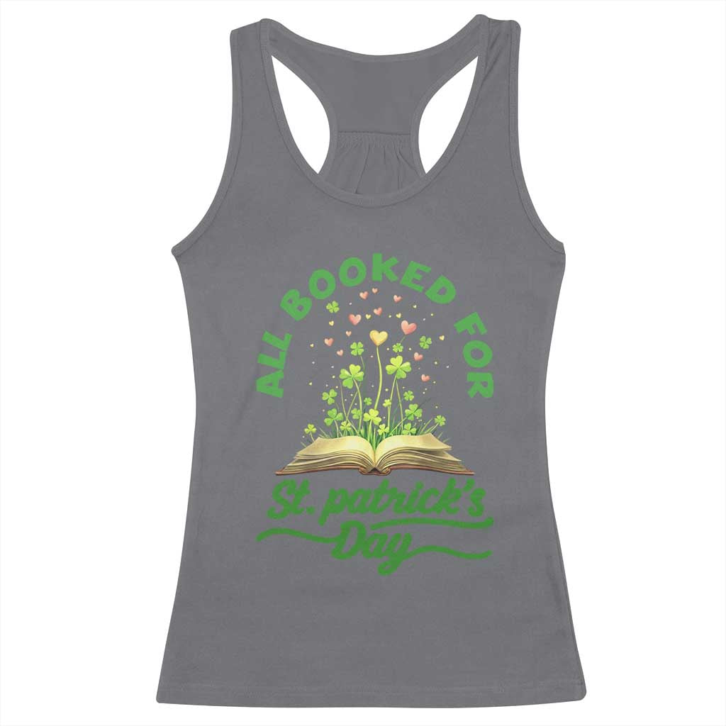 All Booked For St Patricks Day Racerback Tank Top Irish Reader Gift TS12 Charcoal Print Your Wear