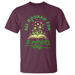 All Booked For St Patricks Day T Shirt Irish Reader Gift TS12 Maroon Print Your Wear
