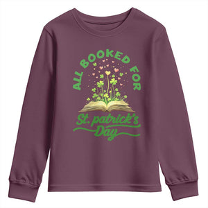 All Booked For St Patricks Day Youth Sweatshirt Irish Reader Gift TS12 Maroon Print Your Wear
