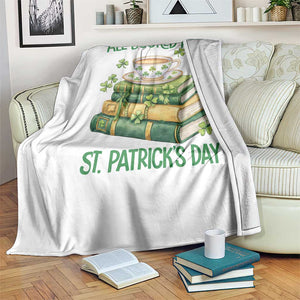 All Booked For St Patricks Day Throw Blanket Gift For Book Lovers TS12 Print Your Wear