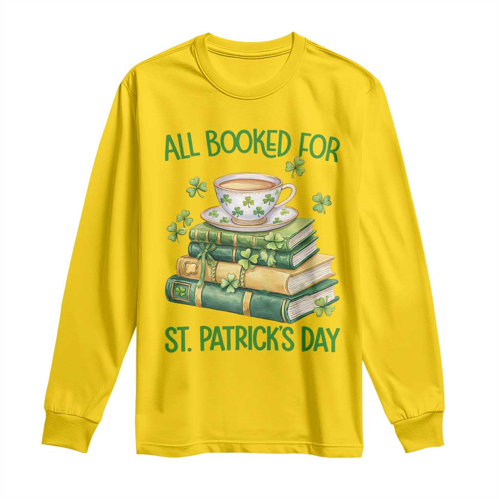 All Booked For St Patricks Day Long Sleeve Shirt Gift For Book Lovers TS12 Daisy Print Your Wear