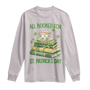 All Booked For St Patricks Day Long Sleeve Shirt Gift For Book Lovers TS12 Ice Gray Print Your Wear