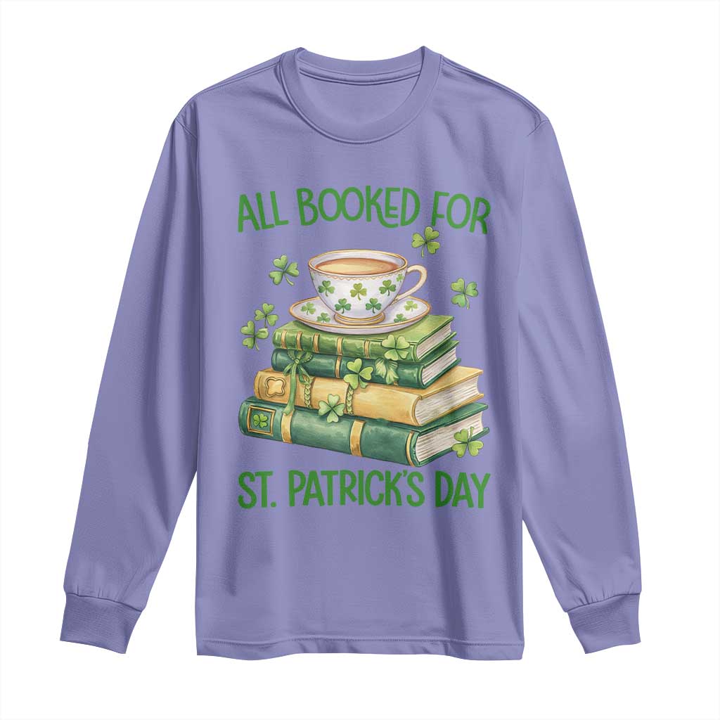 All Booked For St Patricks Day Long Sleeve Shirt Gift For Book Lovers TS12 Violet Print Your Wear
