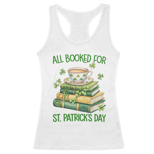 All Booked For St Patricks Day Racerback Tank Top Gift For Book Lovers TS12 White Print Your Wear