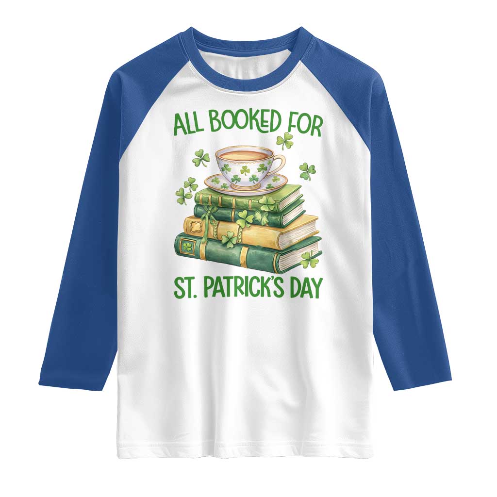 All Booked For St Patricks Day Raglan Shirt Gift For Book Lovers TS12 White Royal Print Your Wear