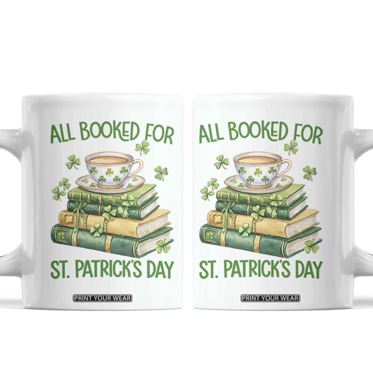 All Booked For St Patricks Day Coffee Mug Gift For Book Lovers TS12 White Print Your Wear