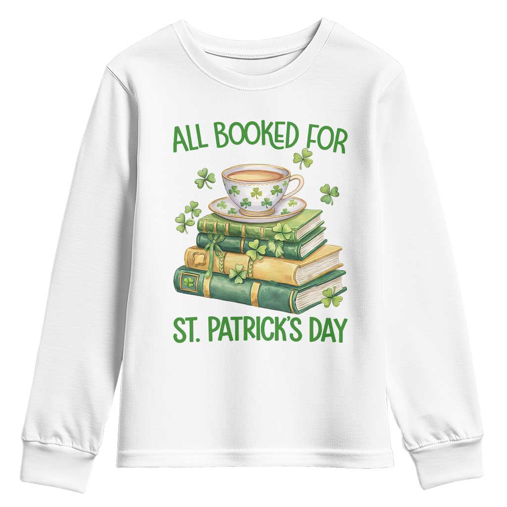All Booked For St Patricks Day Youth Sweatshirt Gift For Book Lovers TS12 White Print Your Wear