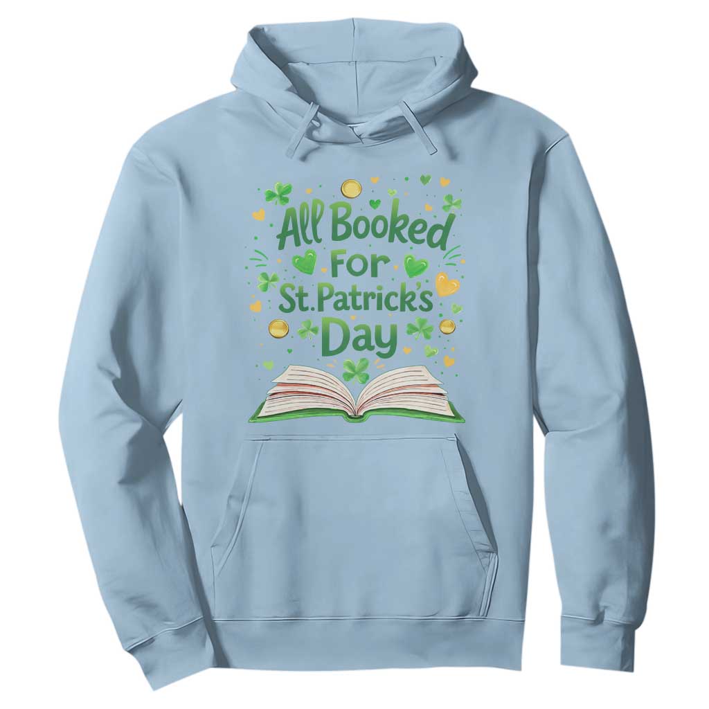 All Booked For St Patricks Day Hoodie Irish Bookworm Gift TS12 Light Blue Print Your Wear