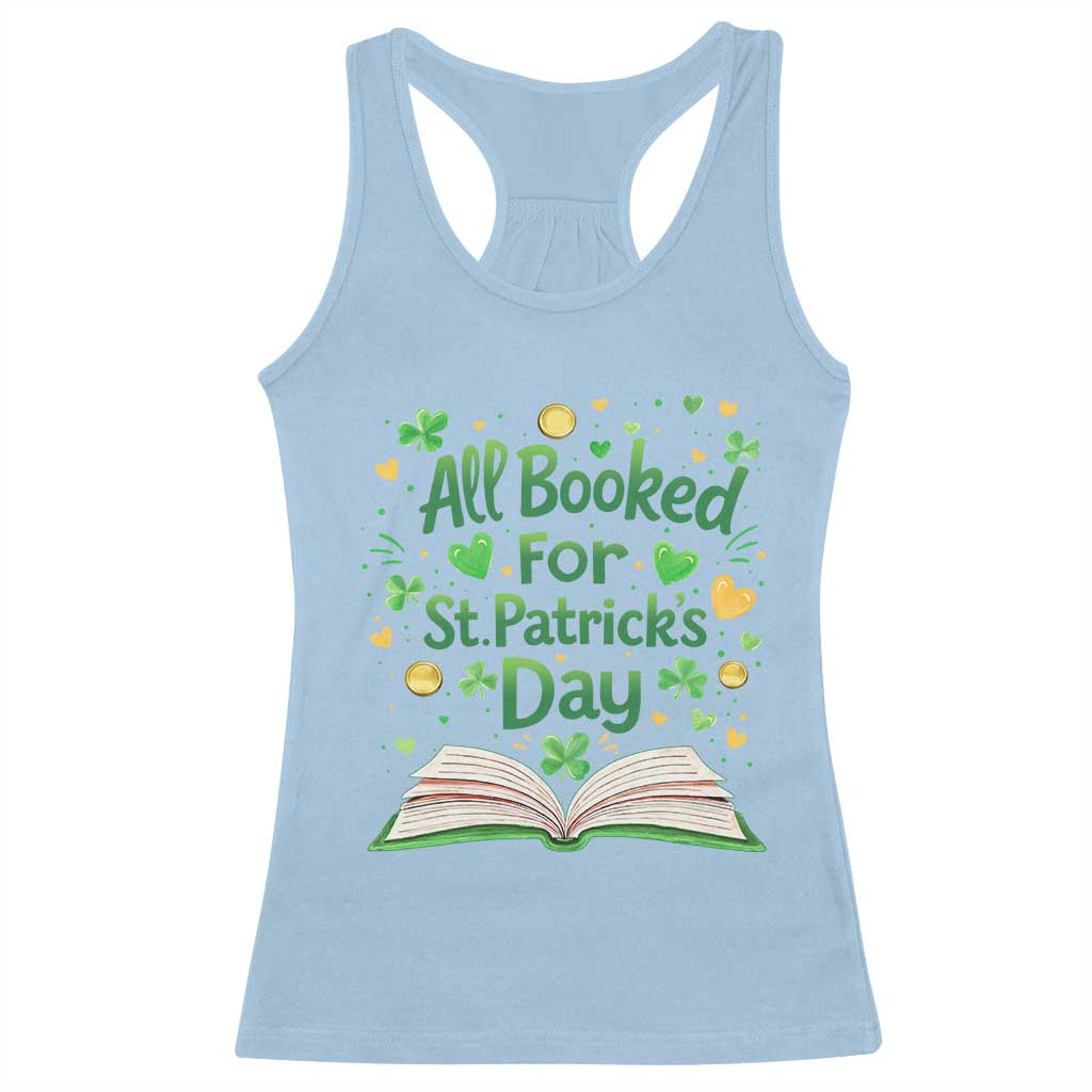 All Booked For St Patricks Day Racerback Tank Top Irish Bookworm Gift TS12 Light Blue Print Your Wear