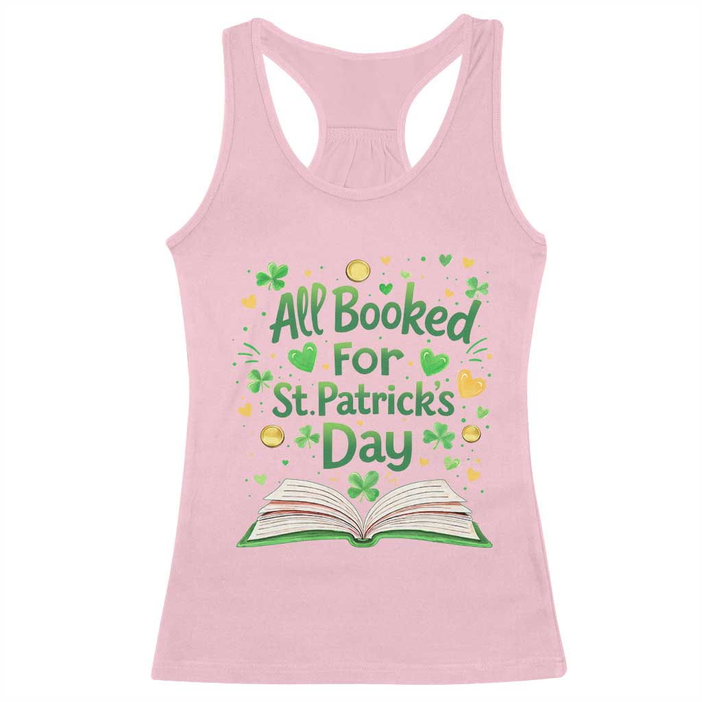 All Booked For St Patricks Day Racerback Tank Top Irish Bookworm Gift TS12 Light Pink Print Your Wear